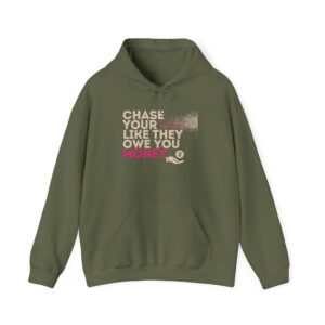 Unisex Hoodie - 'Chase Your Dreams Like They Owe You Money'